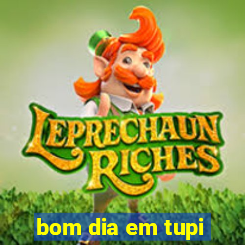 bom dia em tupi